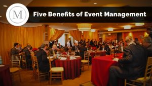 Five Benefits of Event Management