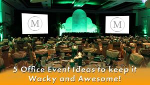 5 Office Party Ideas to keep it Wacky and Awesome!