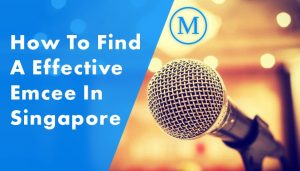 How To Find A Effective Emcee In Singapore