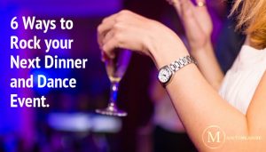 6 Ways to Rock your Next Dinner and Dance Event