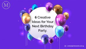 6 Creative ideas for your next birthday party