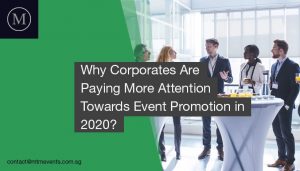 Why Corporates Are Paying More Attention Towards Event Promotion in 2020